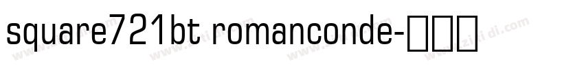 square721bt romanconde字体转换 square721bt romanconde字体转换